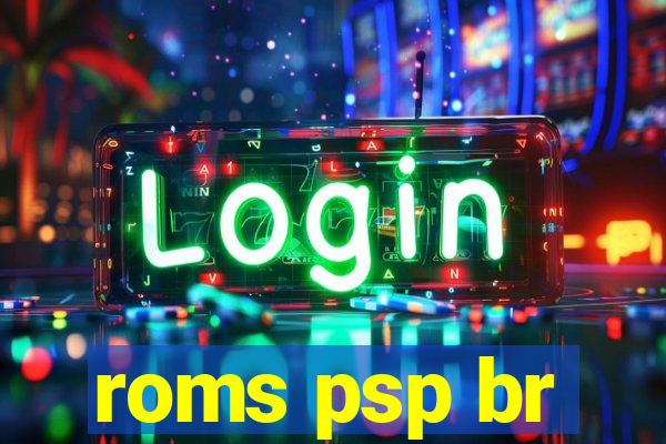 roms psp br